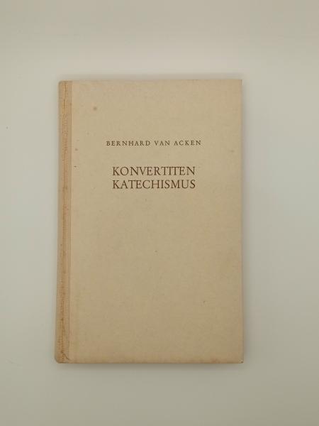 Konvertiten Katechismus Bernhard van Acken 1951