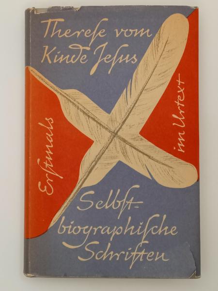 Therese vom Kinde Jesu Selbstbiographische Schriften
