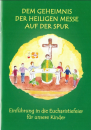 Dem Geheimnis der Heiligen Messe auf der Spur